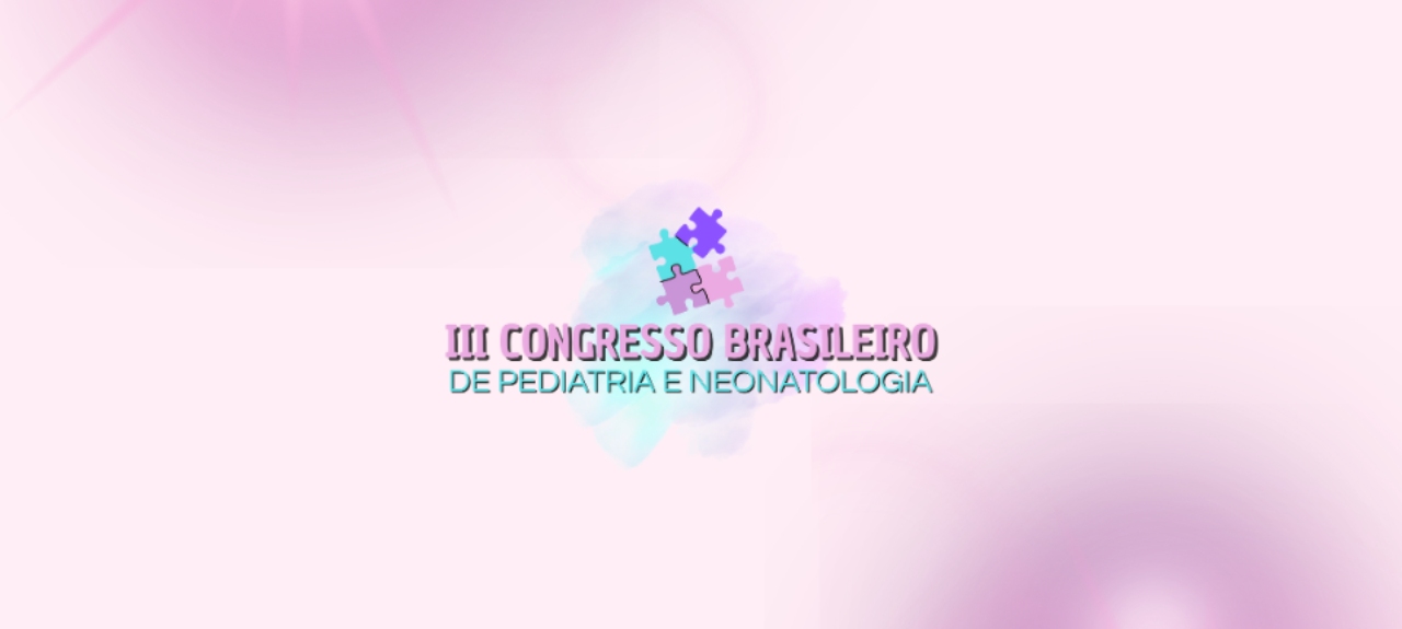 III CONGRESSO BRASILEIRO DE PEDIATRIA E NEONATOLOGIA
