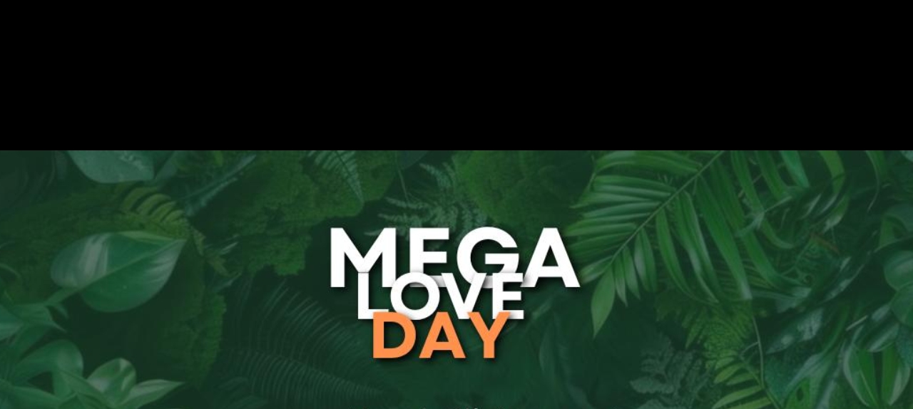 MEGA LOVE DAY