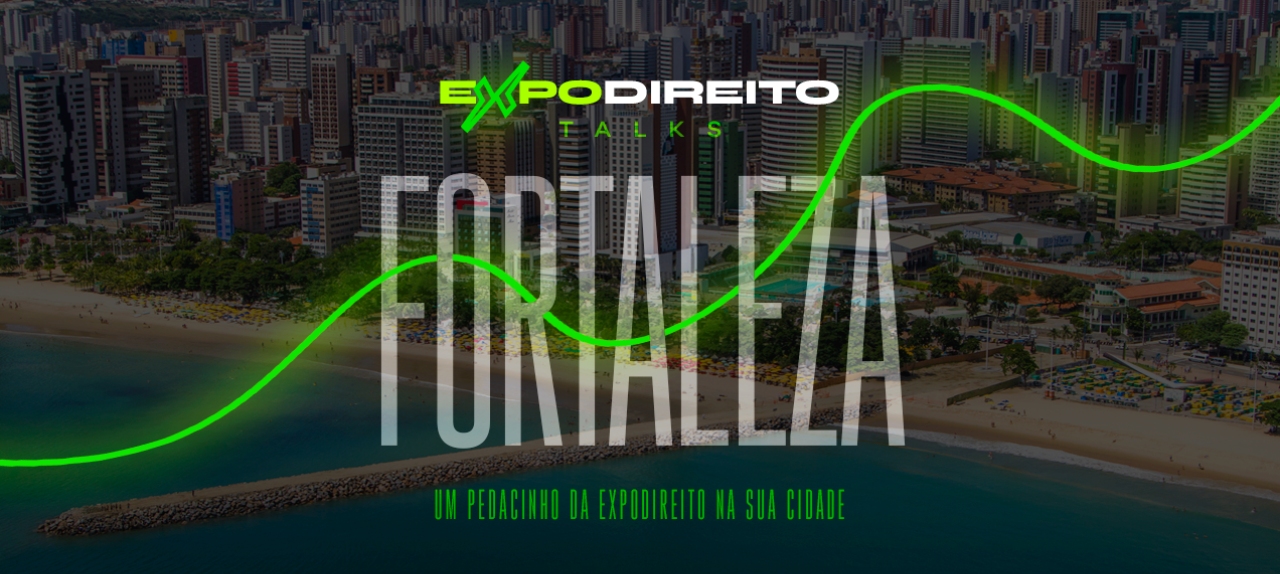 expoDireito® Talks - Fortaleza