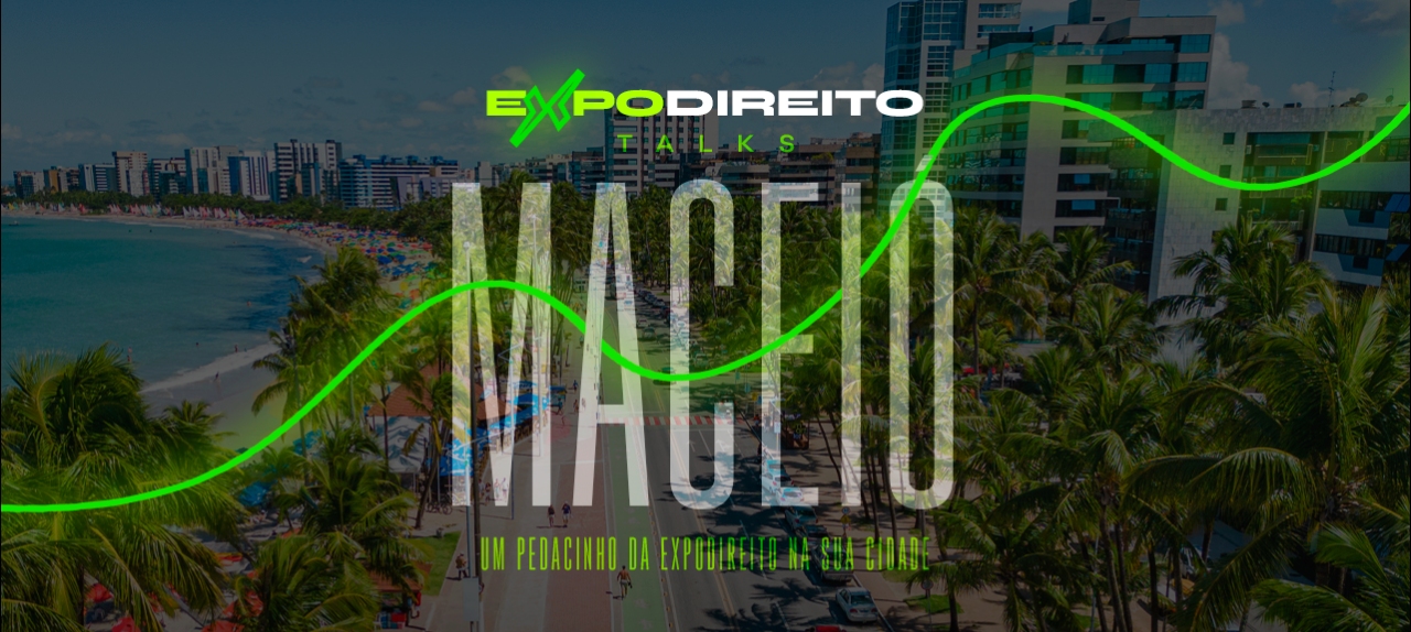 expoDireito® Talks - Maceió