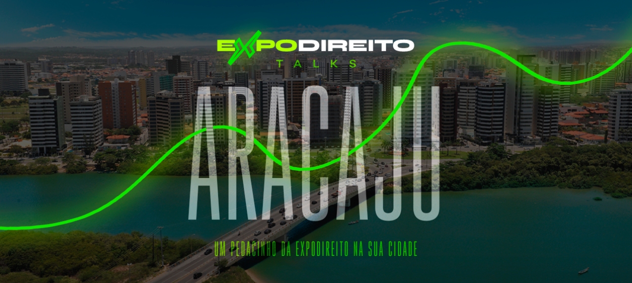 expoDireito® Talks - Aracaju