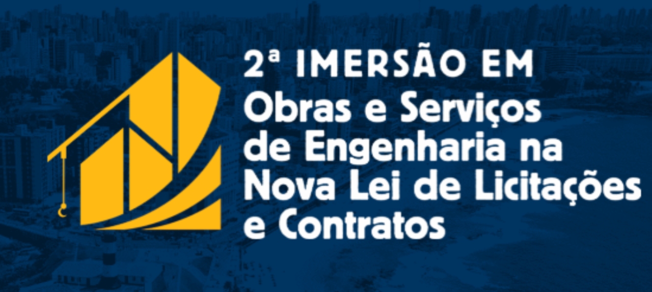2ª Imersão em Obras e Serviços de Engenharia na NLLC