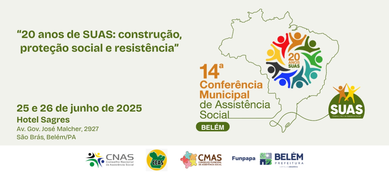 14ª Conferência Municipal de Assistência Social de Belém/PA - 2025