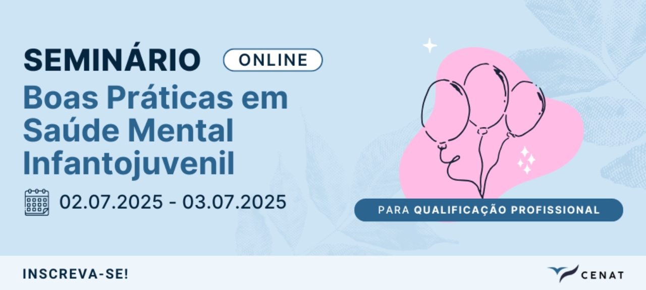 Seminário Online: Boas Práticas em Saúde Mental Infantojuvenil