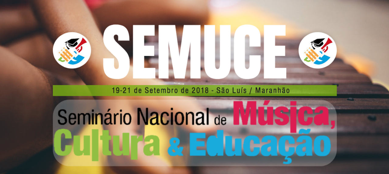 SEMUCE - Seminário Nacional sobre Música, Cultura e Educação