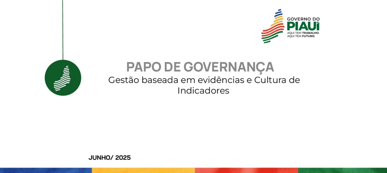 3ª Edição Papo de Governança - Gestão Baseada em Evidências e Cultura de Indicadores