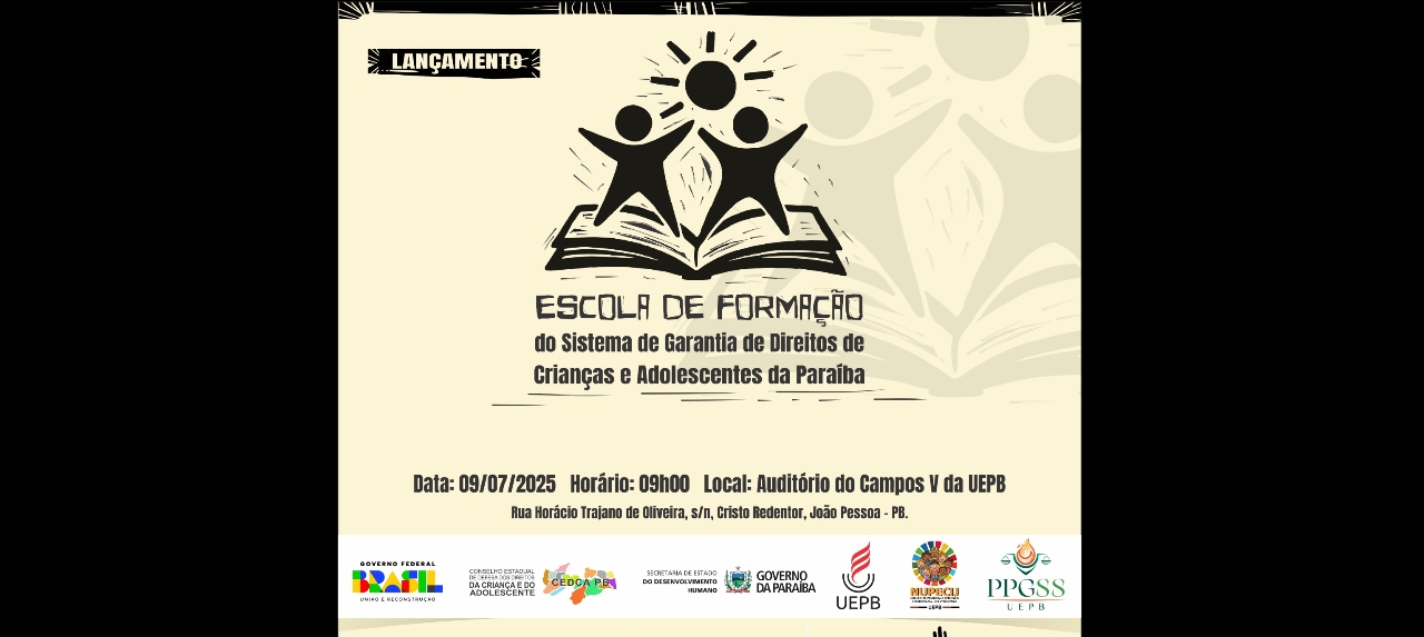 LANÇAMENTO DA ESCOLA DE FORMAÇÃO DO SISTEMA DE GARANTIA DE DIREITOS DE CRIANÇAS E ADOLESCENTES DA PARAÍBA