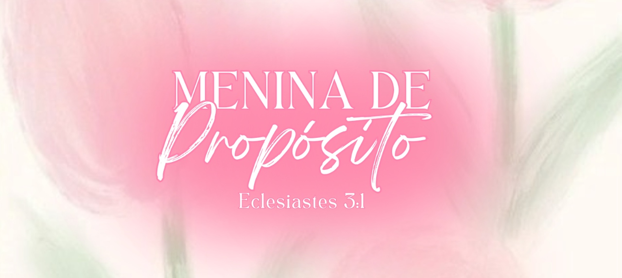 3º ENCONTRO DE MENINAS CRISTÃS