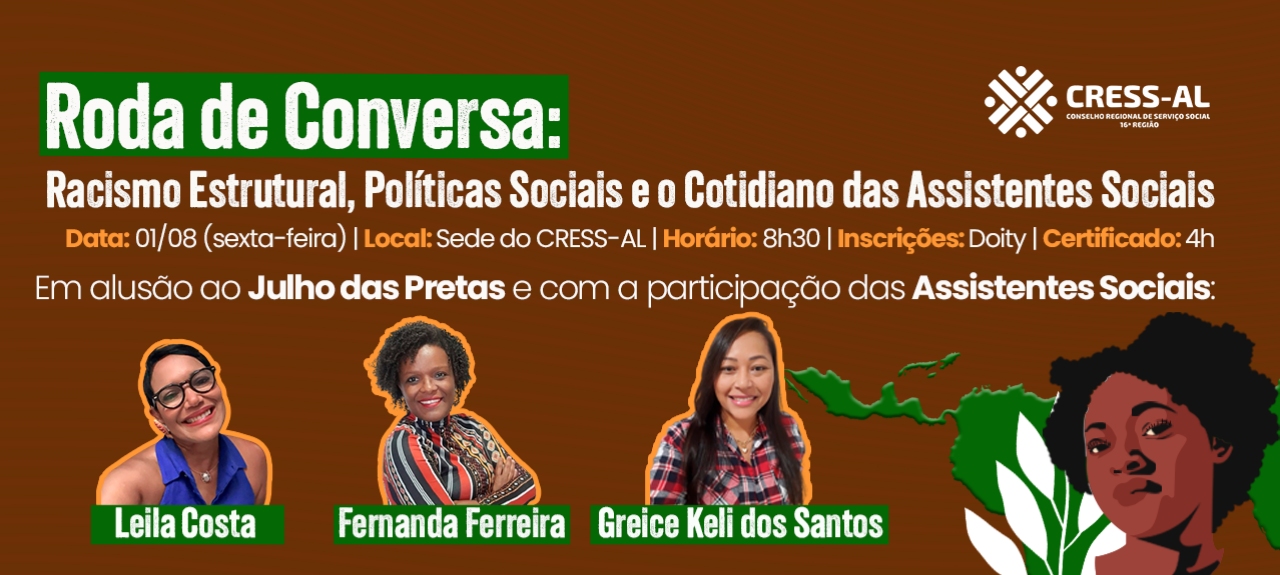 Roda de Conversa: Racismo Estrutural, Políticas Sociais e o cotidiano das Assistentes Sociais