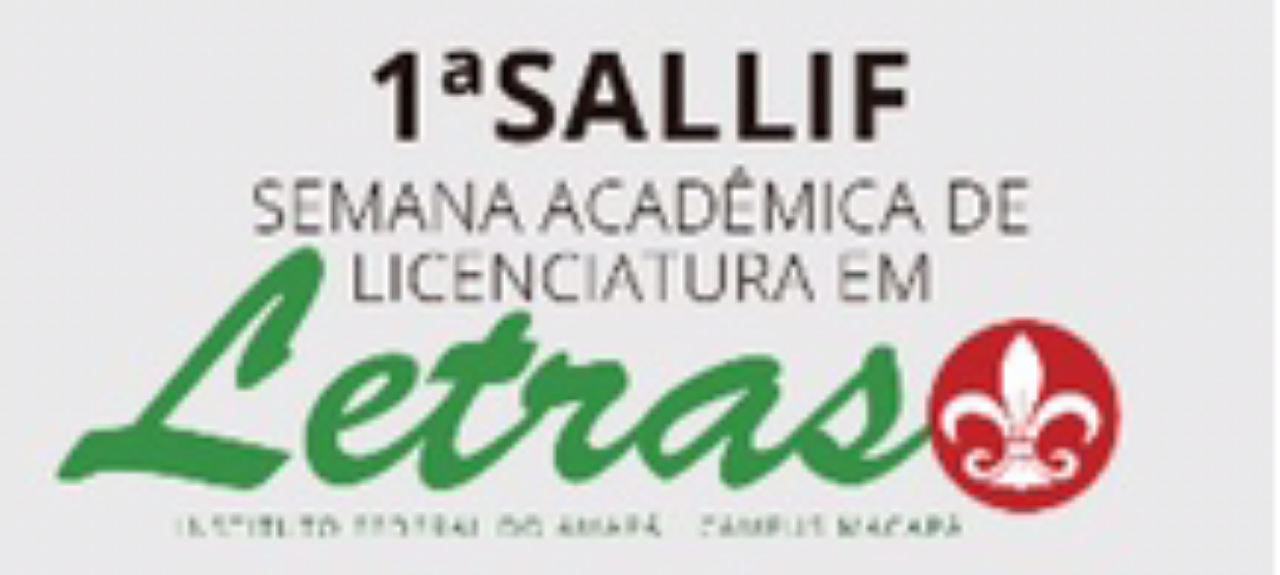 1ª SALLIF/AP - 1ª Semana Acadêmica de Licenciatura em Letras do IFAP - campus Macapá