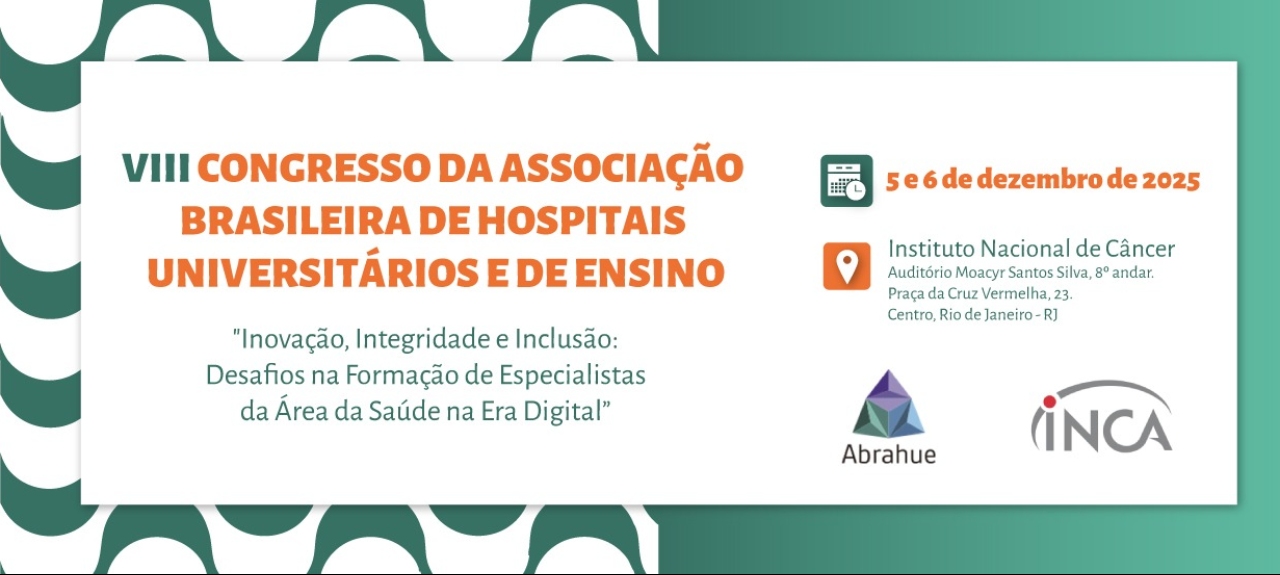 VIII Congresso da Associação Brasileira de Hospitais Universitários e de Ensino