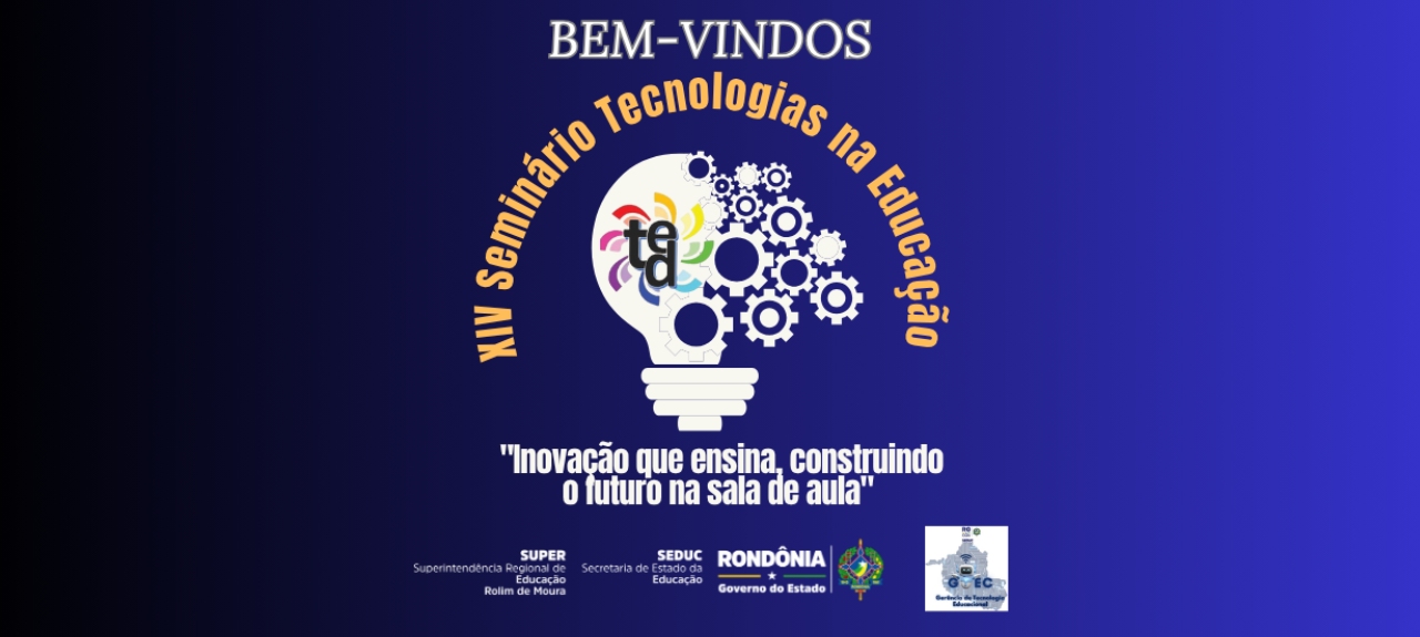 XIV Seminário Tecnologias na Educação - Matutino