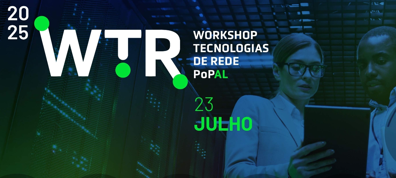 IV Workshop Tecnologias de Rede PoP/AL