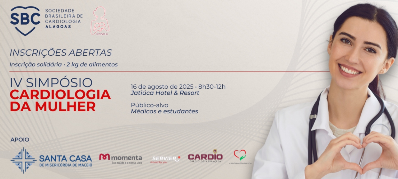 IV Simpósio Alagoano de doença Cardiovascular na Mulher da SBC-AL IV Simpósio Alagoano de doença Cardiovascular na Mulher da SBC-AL