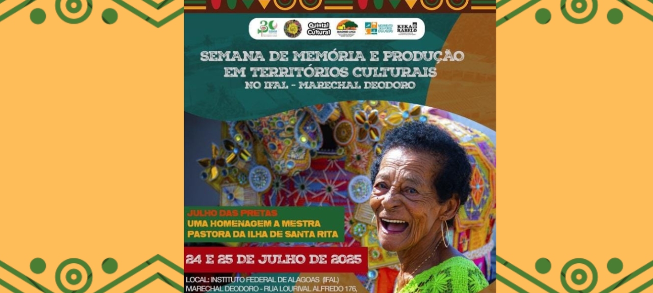 Semana de Memória e Produção em Territórios Culturais - Julho das Pretas  - IFAL Marechal Deodoro