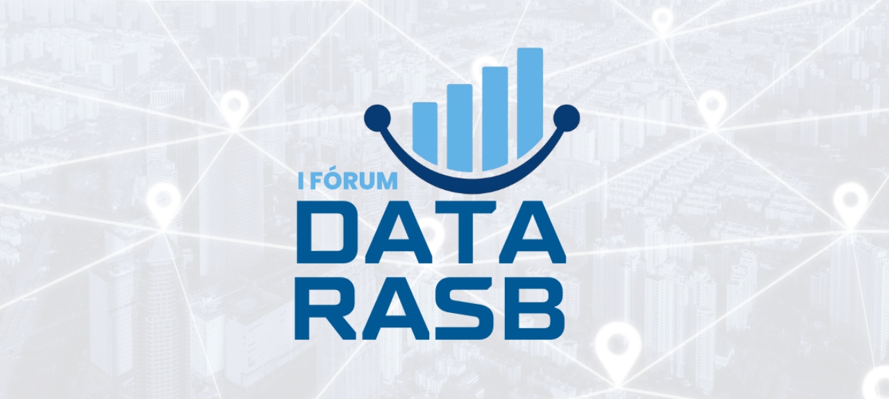I FÓRUM DATARASB: INDICADORES, AVALIAÇÃO E FORTALECIMENTO DAS REDES DE ATENÇÃO À SAÚDE BUCAL NO SUS