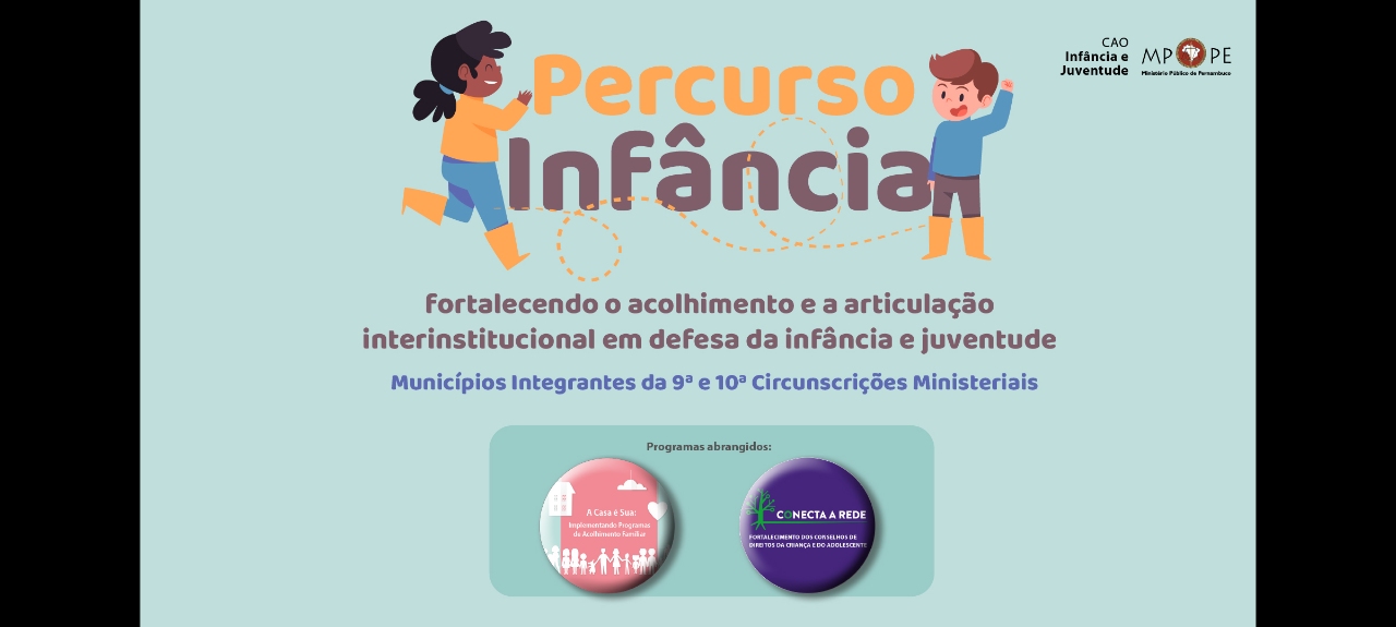 PERCURSO INFÂNCIA: Fortalecendo o acolhimento e articulação institucional em defesa da Infância e Juventude (Paulista/PE)