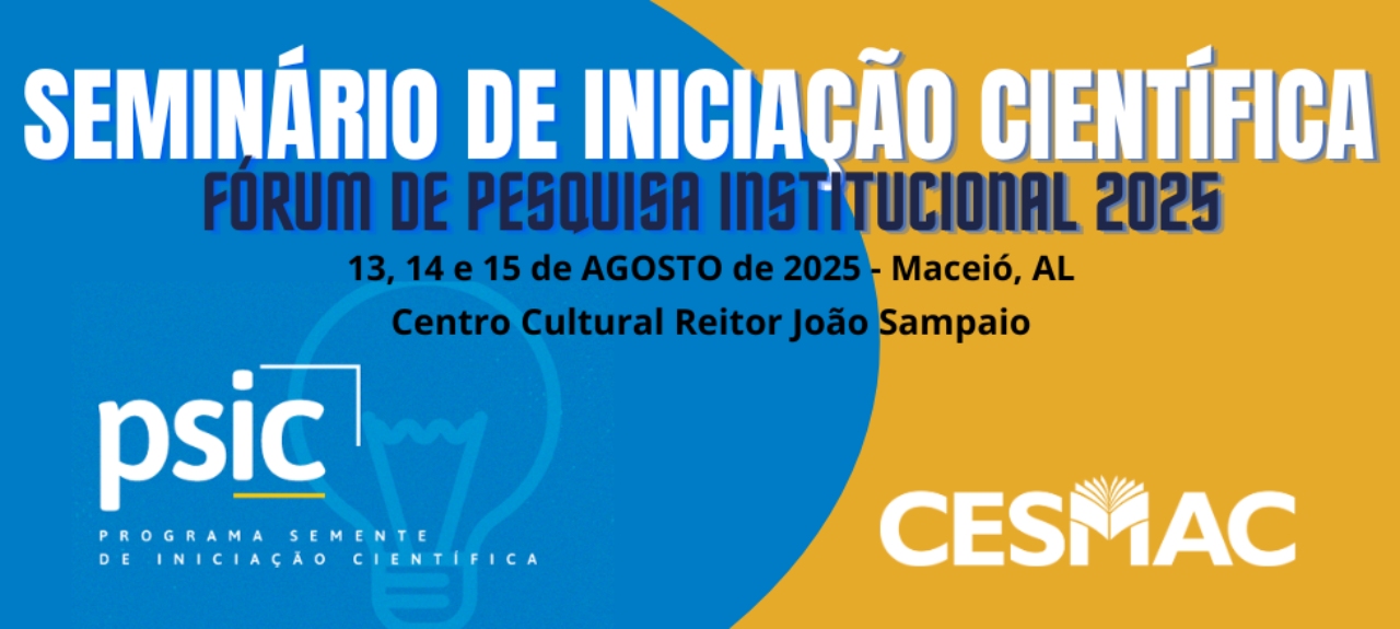 SEMINÁRIO DE INICIAÇÃO CIENTÍFICA – FÓRUM DE PESQUISA INSTITUCIONAL 2025