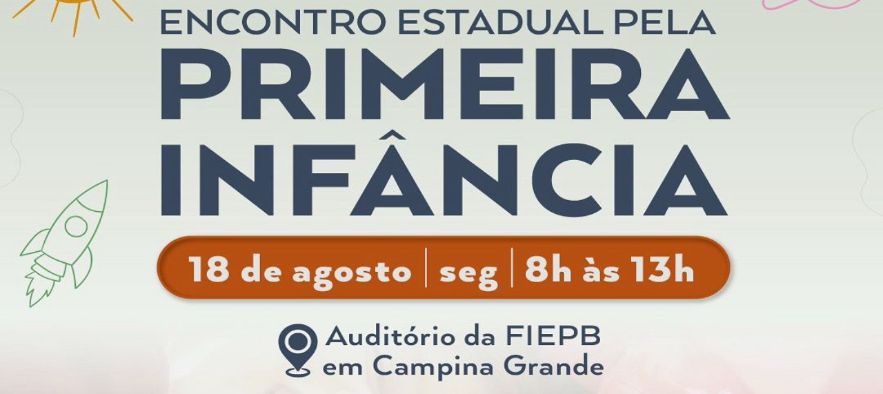 Encontro Estadual da Primeira Infância em Campina Grande/PB