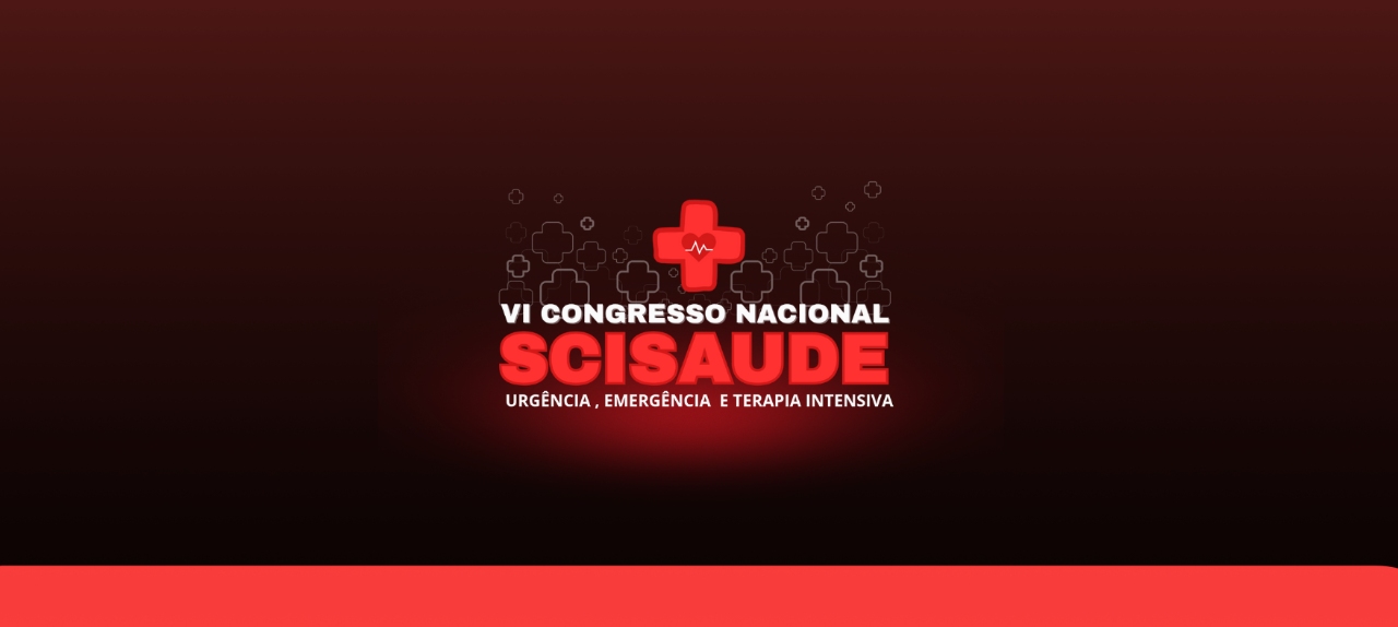 VI CONGRESSO NACIONAL SCISAÚDE (Urgência, Emergência e Terapia Intensiva)