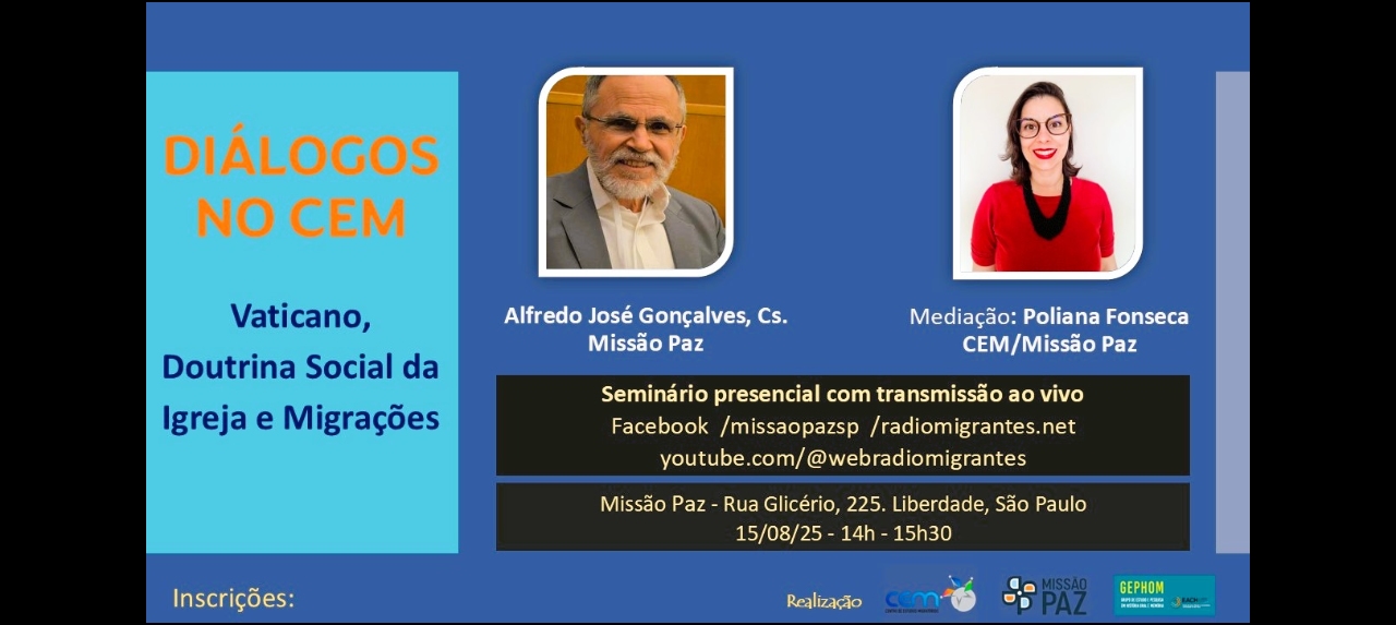 DIÁLOGOS NO CEM - Vaticano, Doutrina Social da Igreja e Migrações