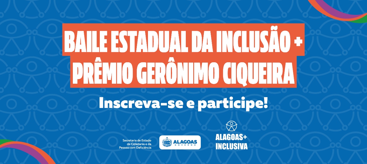 Baile Estadual da Inclusão e Premio Gerônimo Ciqueira (1° Link)