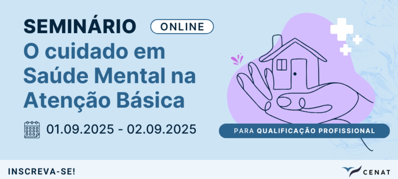 Seminário online: O cuidado em Saúde mental na Atenção Básica