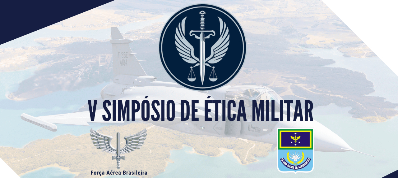 V Simpósio de Ética Militar da Força Aérea Brasileira