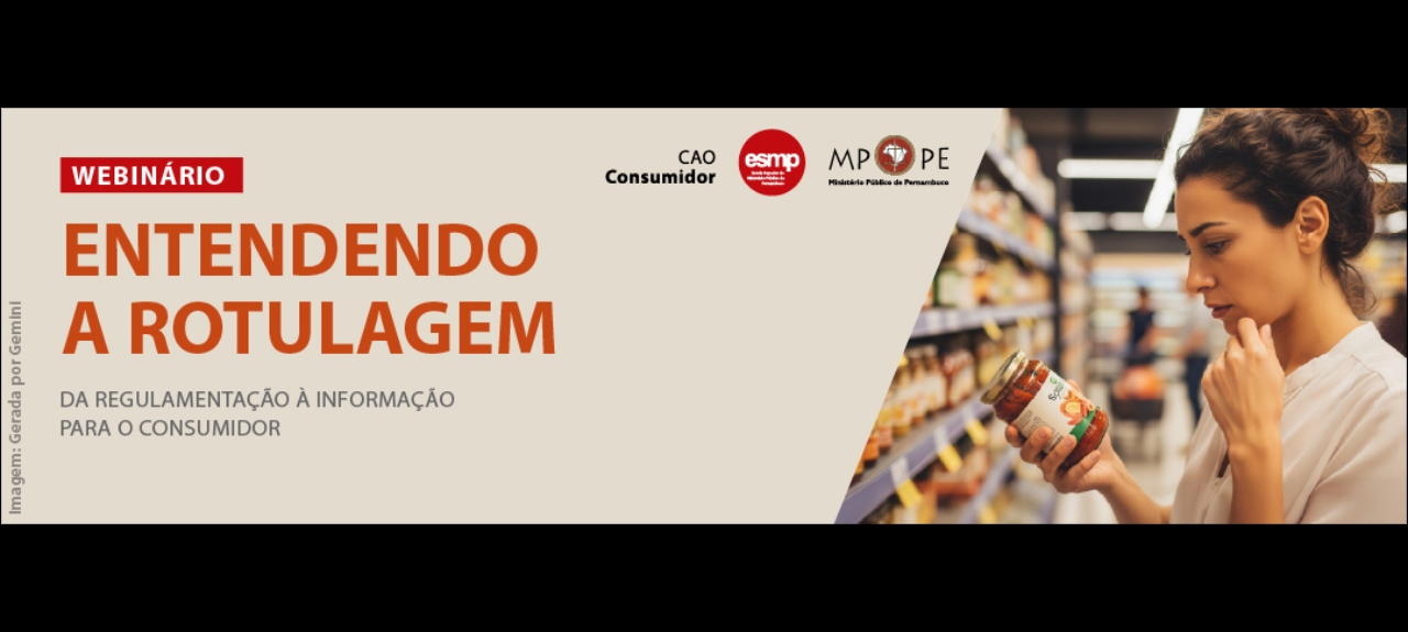 Webinário “Entendendo a Rotulagem: da Regulamentação à Informação para o Consumidor”
