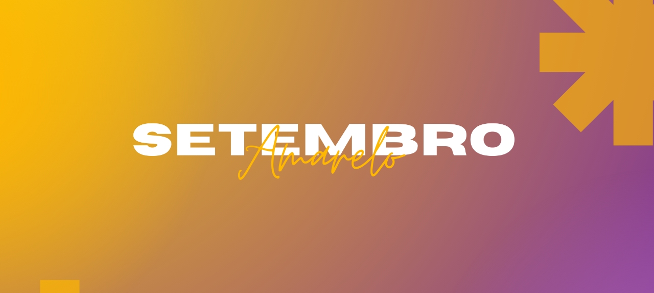 Setembro Amarelo - Juntos Podemos Construir Novos Caminhos