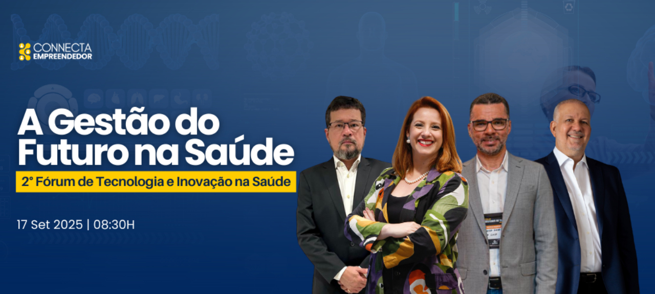 A Gestão do Futuro na Saúde: 2º Forum de Tecnologia e Inovação na Saúde