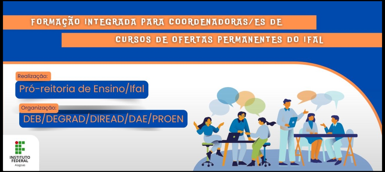 Formação Integrada para Coordenadoras/es de Cursos de ofertas permanentes do Ifal (Presenciais e EAD/UAB)