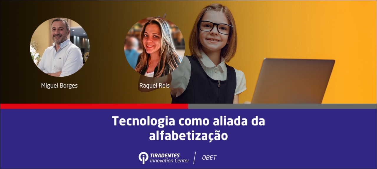 Diálogos da Educação OBET - Tecnologia como Aliada da Alfabetização