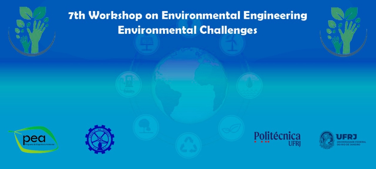 7º Workshop on Environmental Engineering - PEA UFRJ: Environmental Challenges