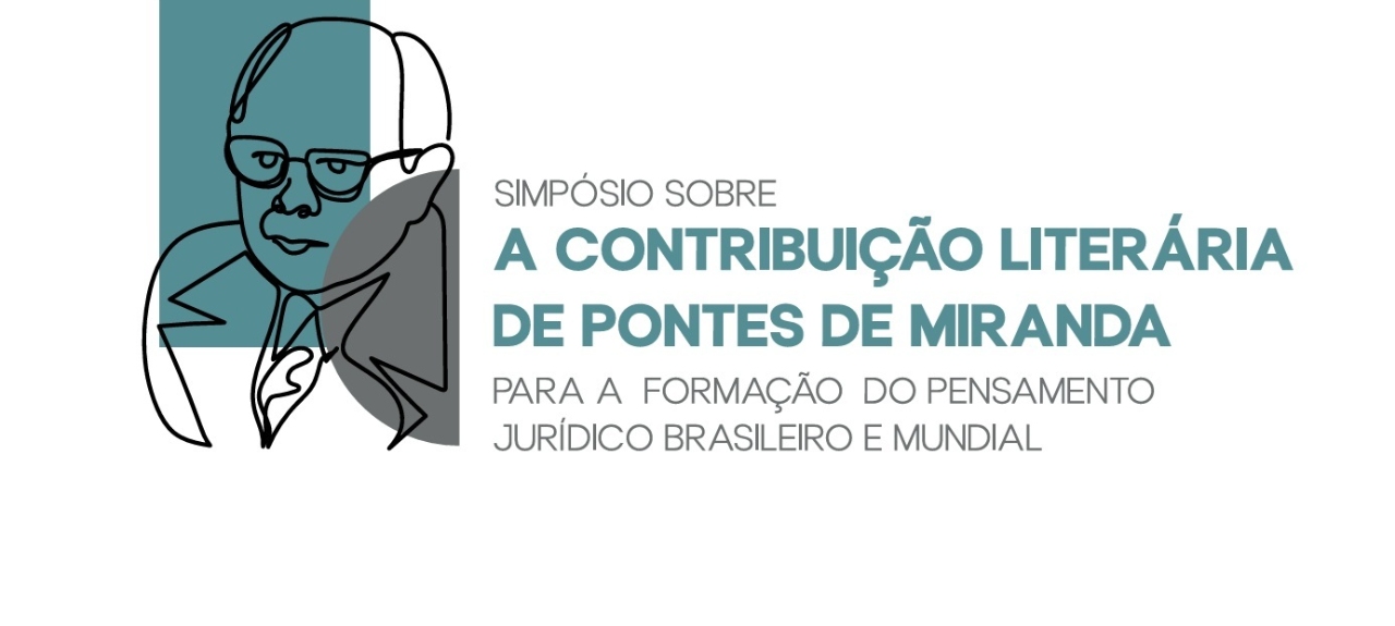 Simpósio sobre a Contribuição Literária de Pontes de Miranda para a formação doo Pensamento Jurídico Brasileiro e Mundial