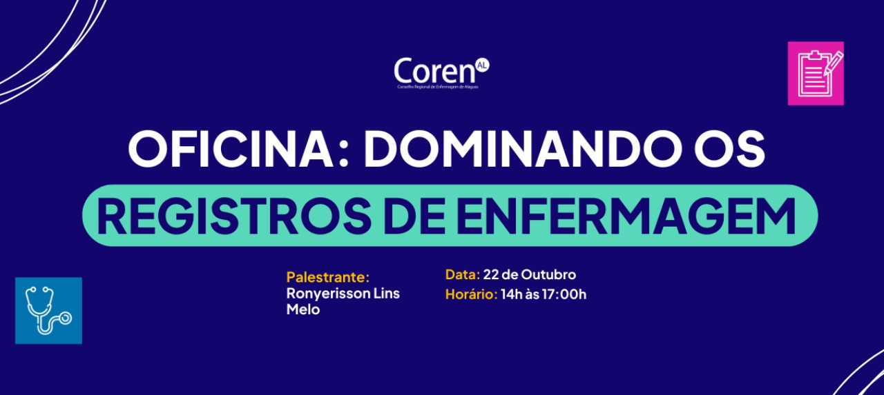 Oficina: Dominando os Registros de Enfermagem Oficina: Dominando os Registros de Enfermagem