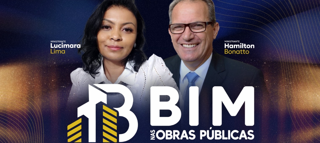 BIM NAS OBRAS PÚBLICAS - Fundamentos da Metodologia BIM e as Exigências da Nova Lei de Licitações