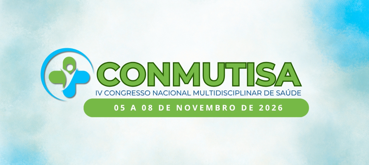 IV Congresso Nacional Multidisciplinar em Saúde - CONMUTISA