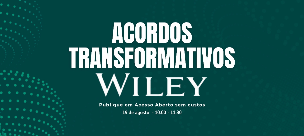 Acordos Transformativos Wiley: publique em Acesso Aberto sem custos