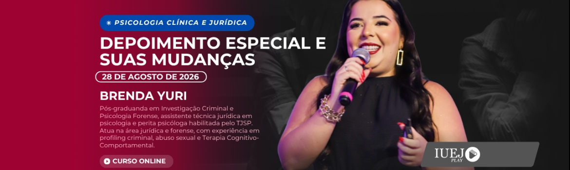 Curso: Depoimento Especial: o que mudou?