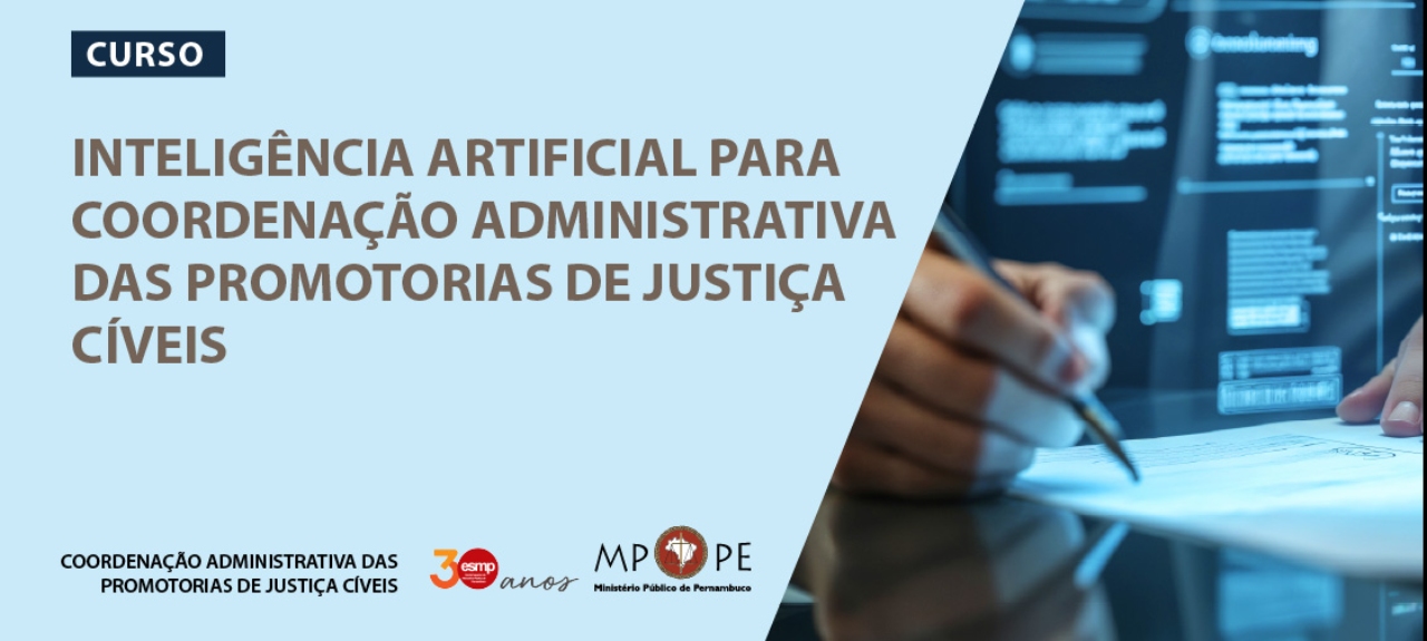 Curso de Inteligência Artificial Para a Coordenação Administrativa das Promotorias de Justiça Cíveis da Capital