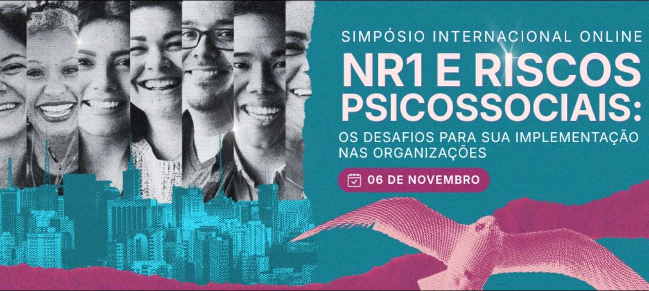 Simpósio Internacional online NR-01 e Riscos psicossociais: Os desafios para sua implementação nas Organizações