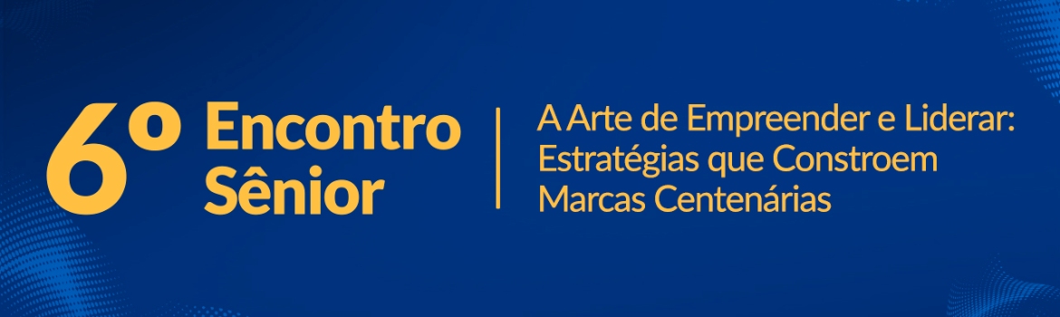 6° Encontro Sênior
