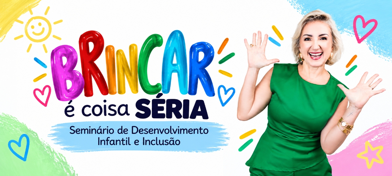 BRINCAR É COISA SERIA