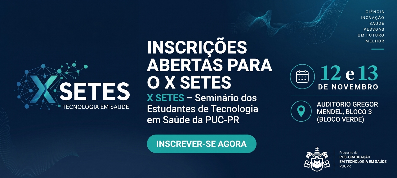 X SETES - Seminário dos Estudantes de Tecnologia em Saúde da PUC-PR