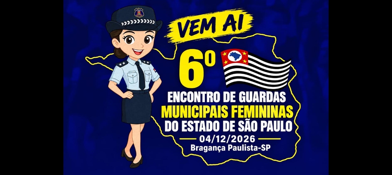 6º Encontro de Guardas Municipais Femininas do Estado de São Paulo