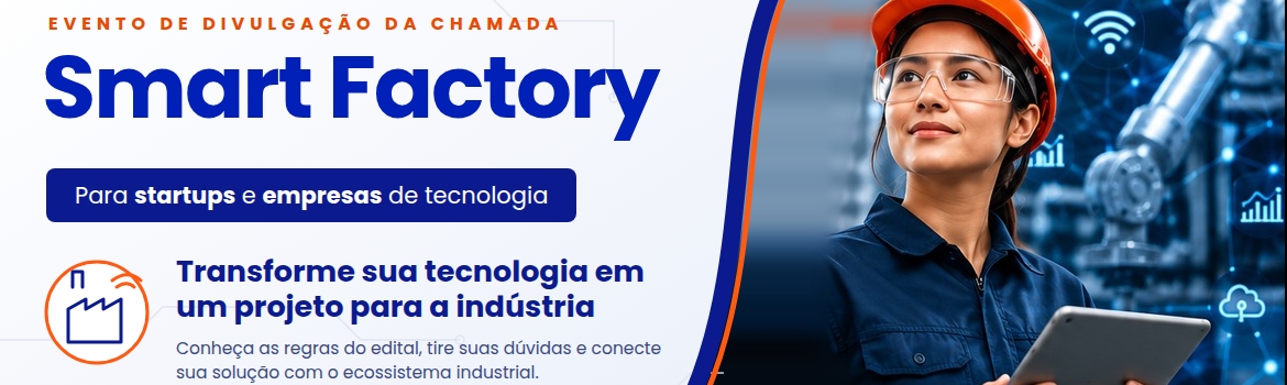 Lançamento da Chamada Smart Factory