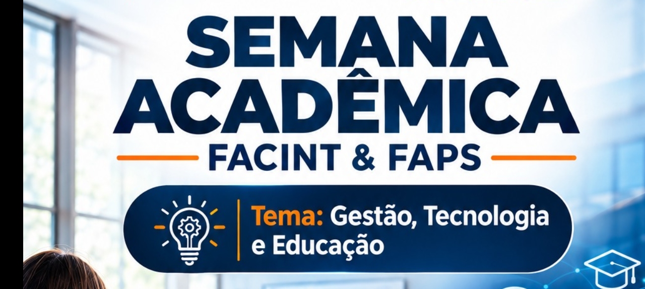 Semana Acadêmica - FAPS / FACINT - Porto Alegre - RS