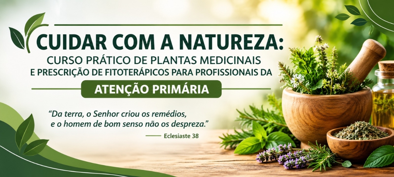 Cuidar com a Natureza: Curso Prático de Plantas Medicinais- Parnaíba
