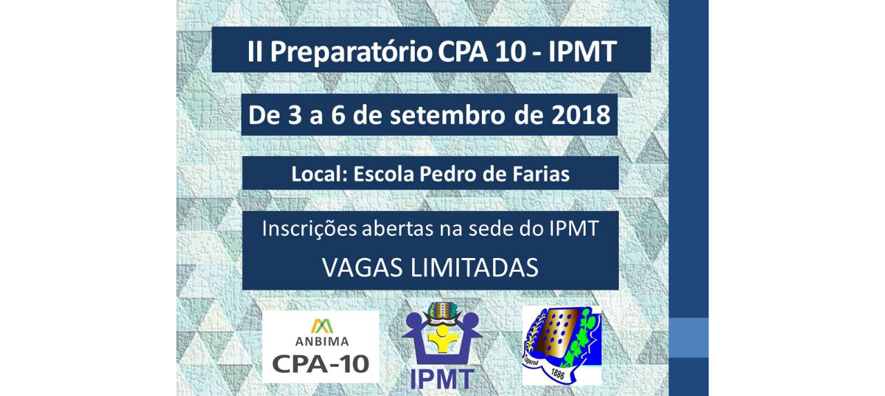 II Curso Preparatório CPA 10 (Certificação Profissional ANBIMA - Série 10) - IPMT